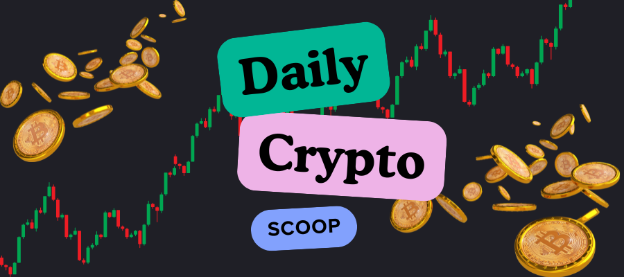 Daily Crypto Scoop