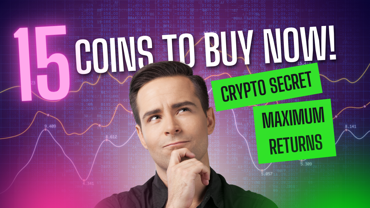 Top 15 Best Crypto Coins to Buy Now for Maximum Returns